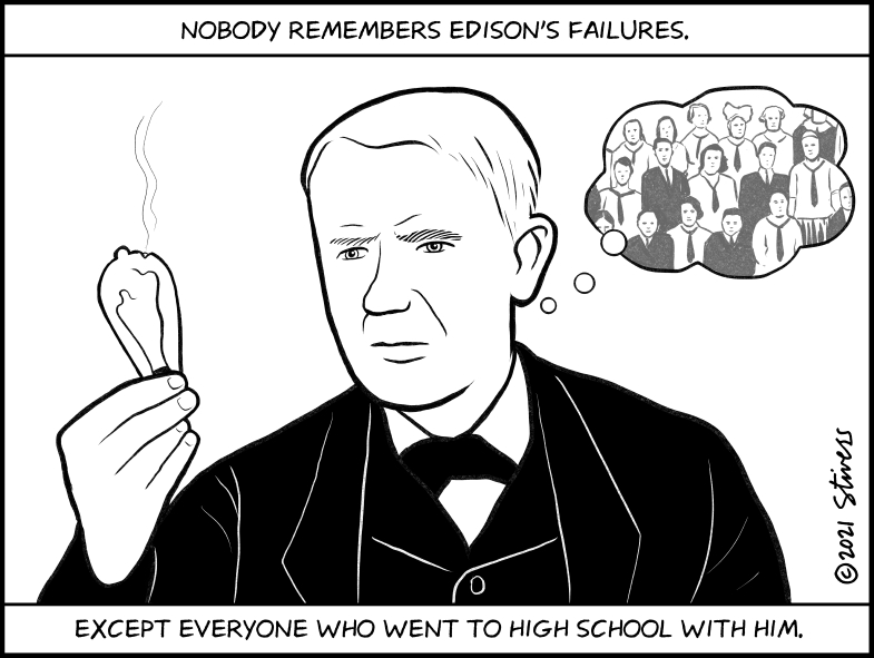 No one remembers Edison’s failures